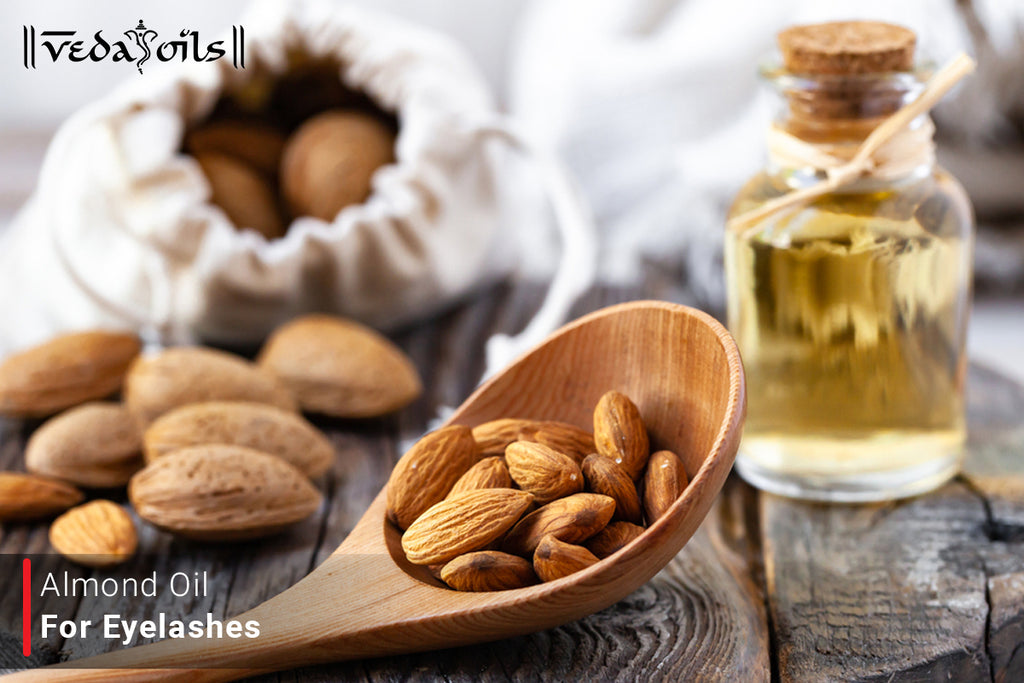 Almond Oil For Eyelashes Growth Benefits & How To Use VedaOils