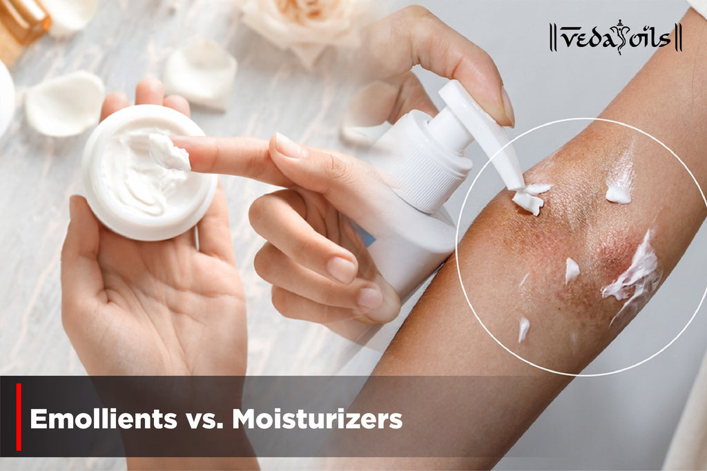 Emollients vs. Moisturizers  Understanding the Key Differences – VedaOils