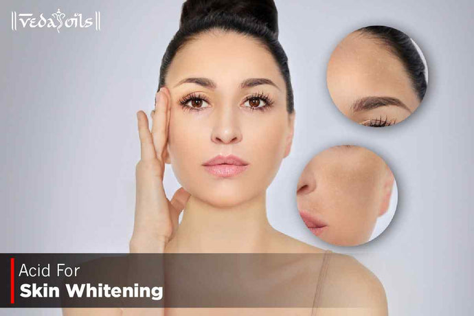 Best Acids For Skin Whitening & Lightening