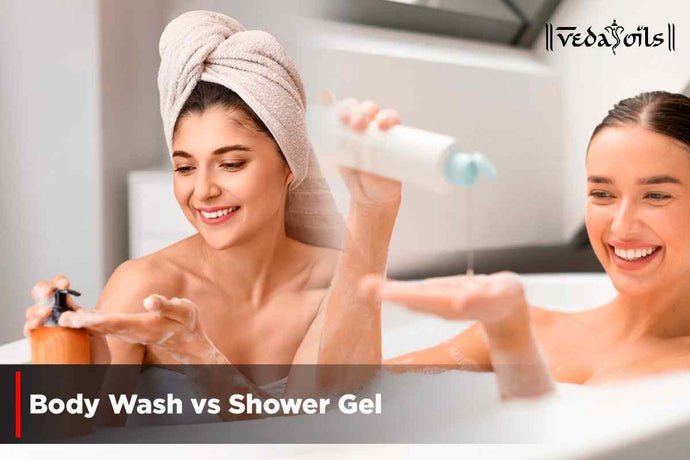 Body Wash vs Shower Gel: Benefits & Which Is Better?