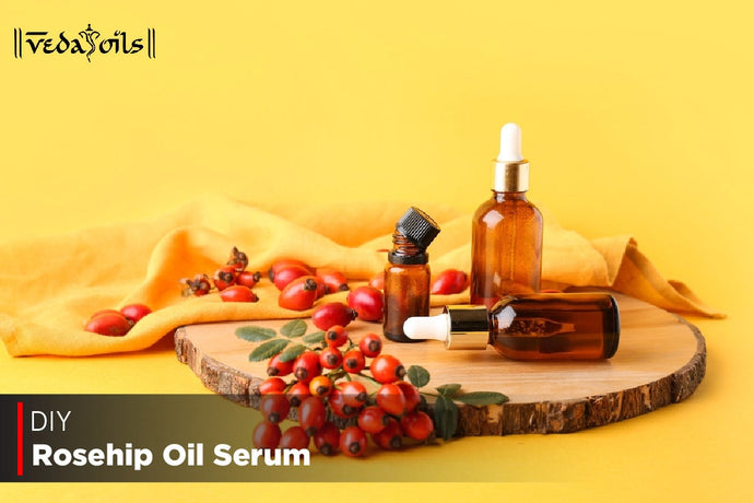 DIY Rosehip Oil Serum - Easy To Follow Step by Step