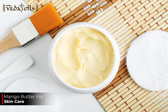 Mango Butter For Skin Care - Benefits & DIY Recipes