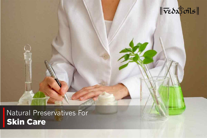 Natural Preservatives for Skin Care Products - Check Now